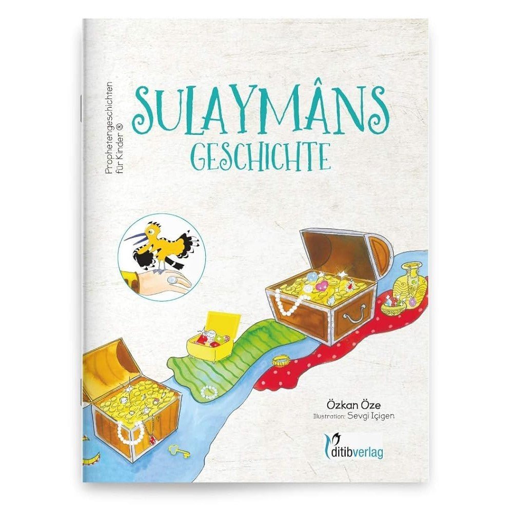 SULAYMANs Geschichte - Prophetengeschichten für Kinder - 9783946689423